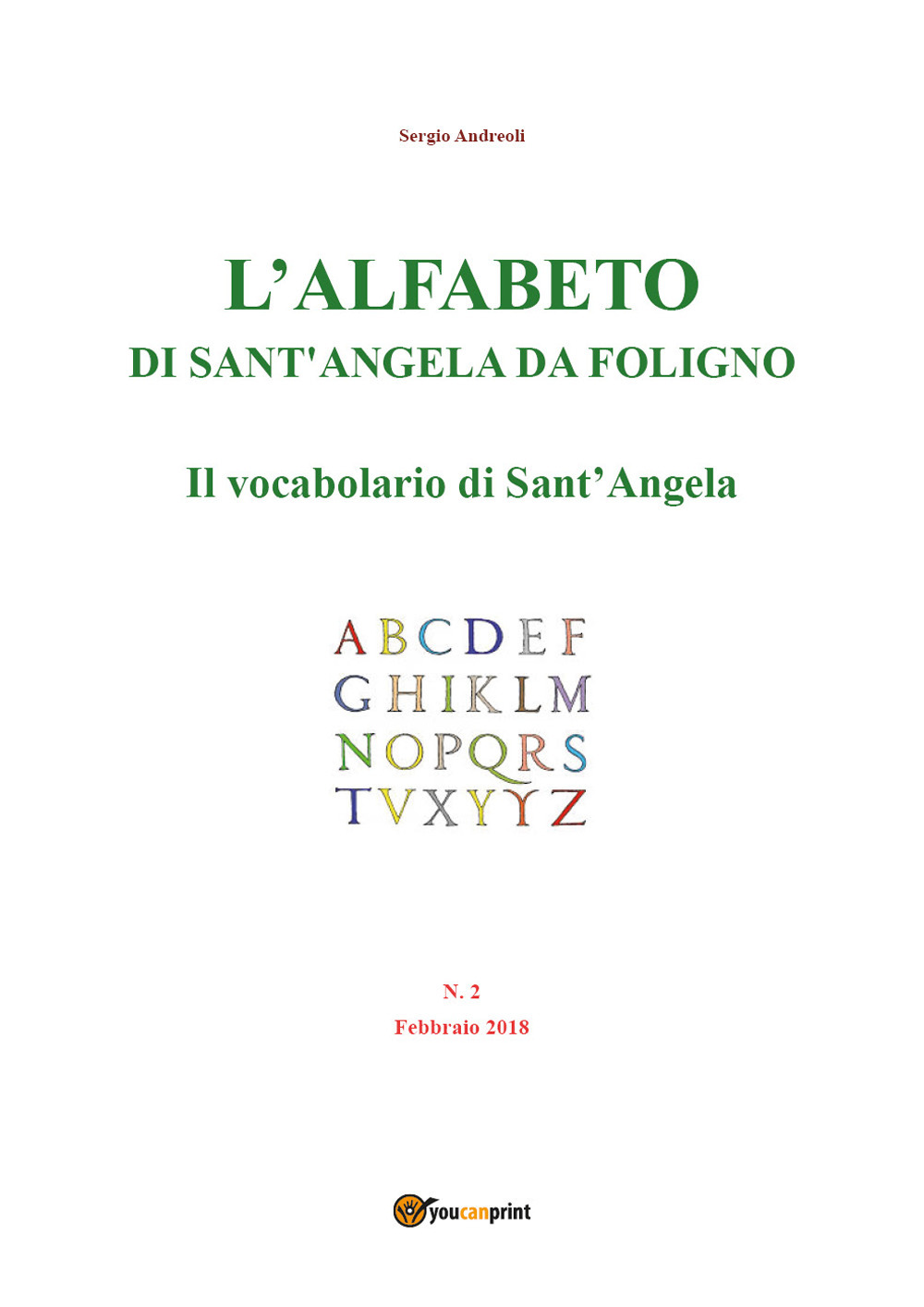 L'alfabeto di sant'Angela da Foligno (2018). Vol. 2: Il vocabolario di Sant'Angela (febbraio)