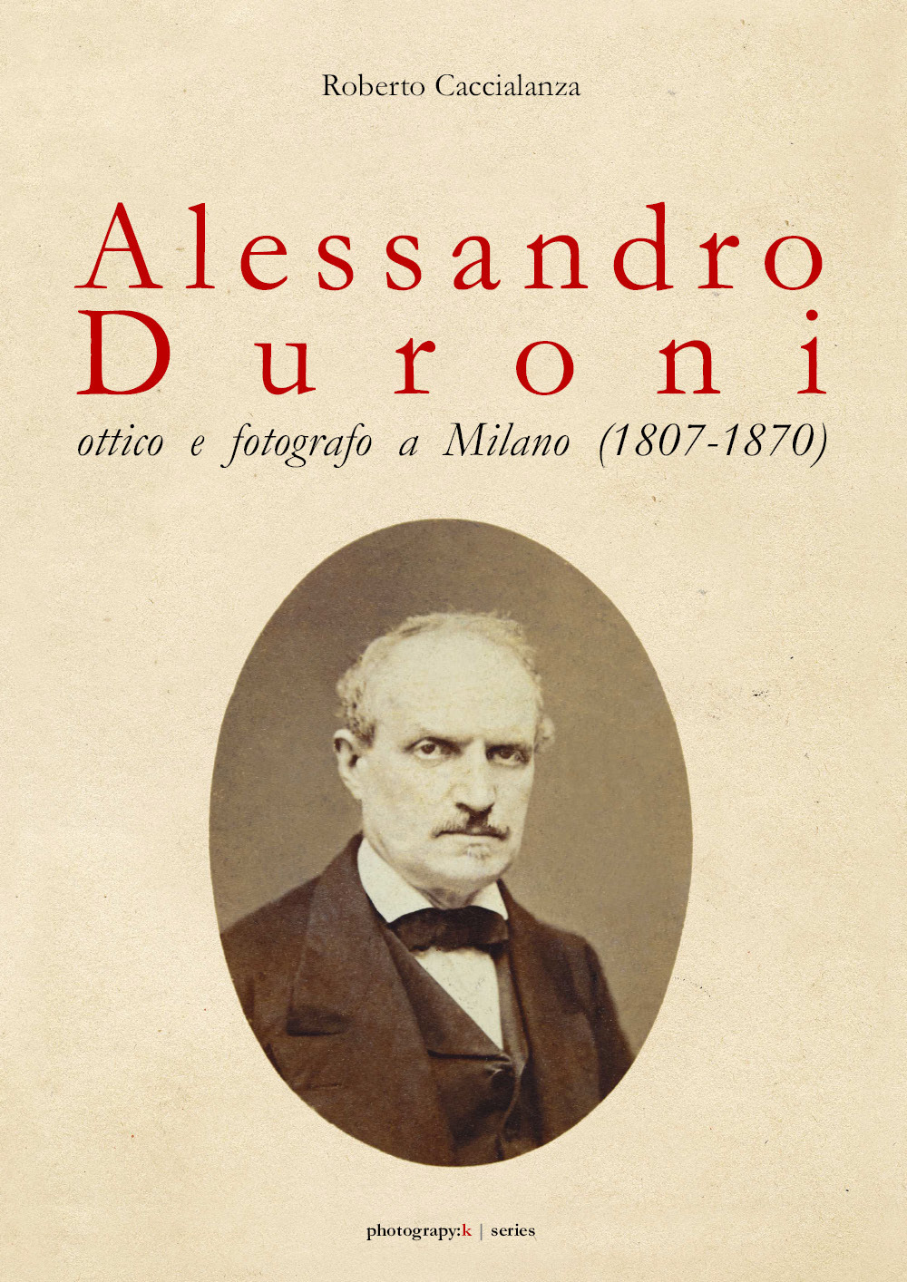 Alessandro Duroni, ottico e fotografo a Milano (1807-1870)