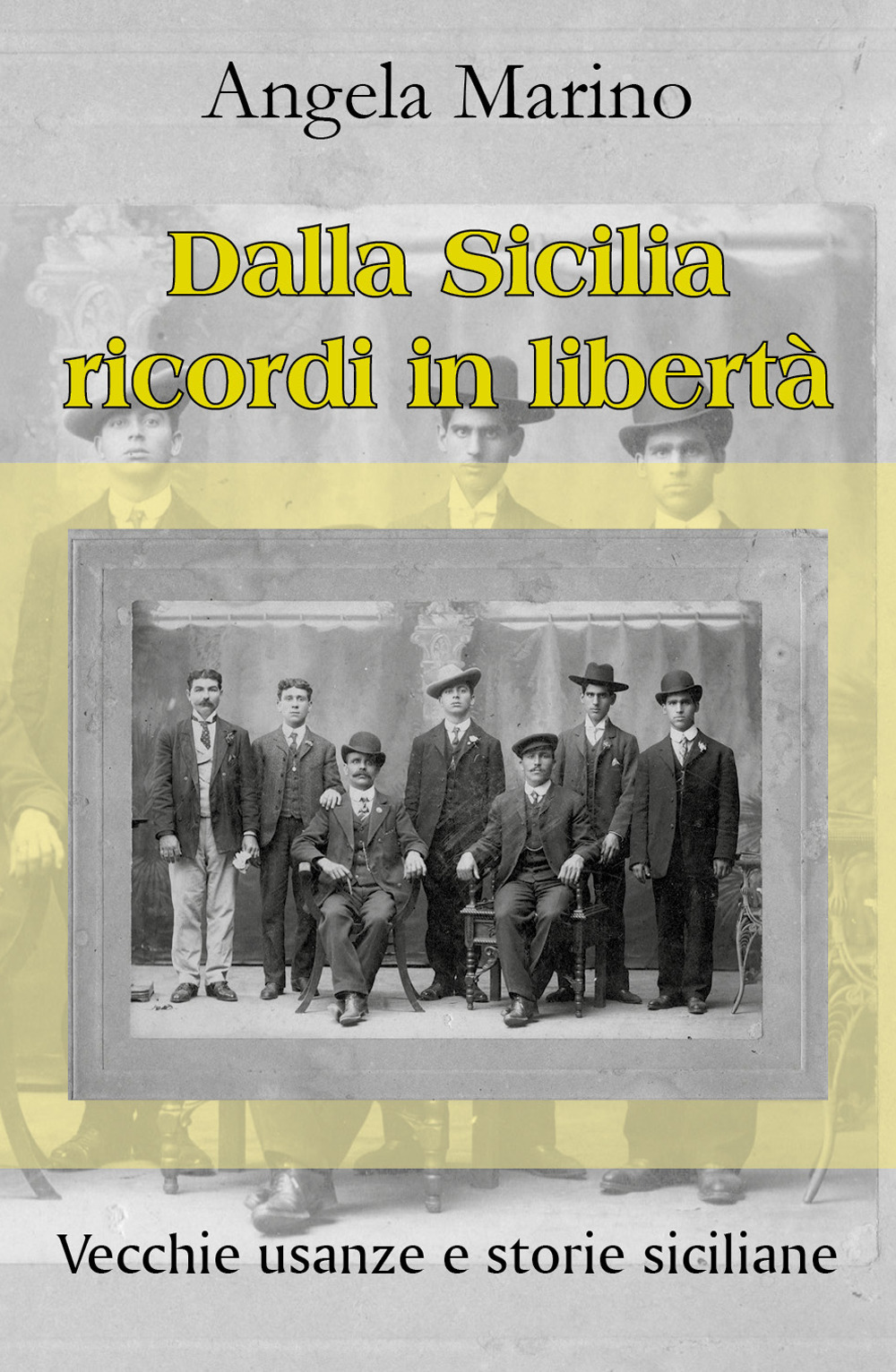 Dalla Sicilia ricordi in libertà. Vecchie usanze e storie siciliane