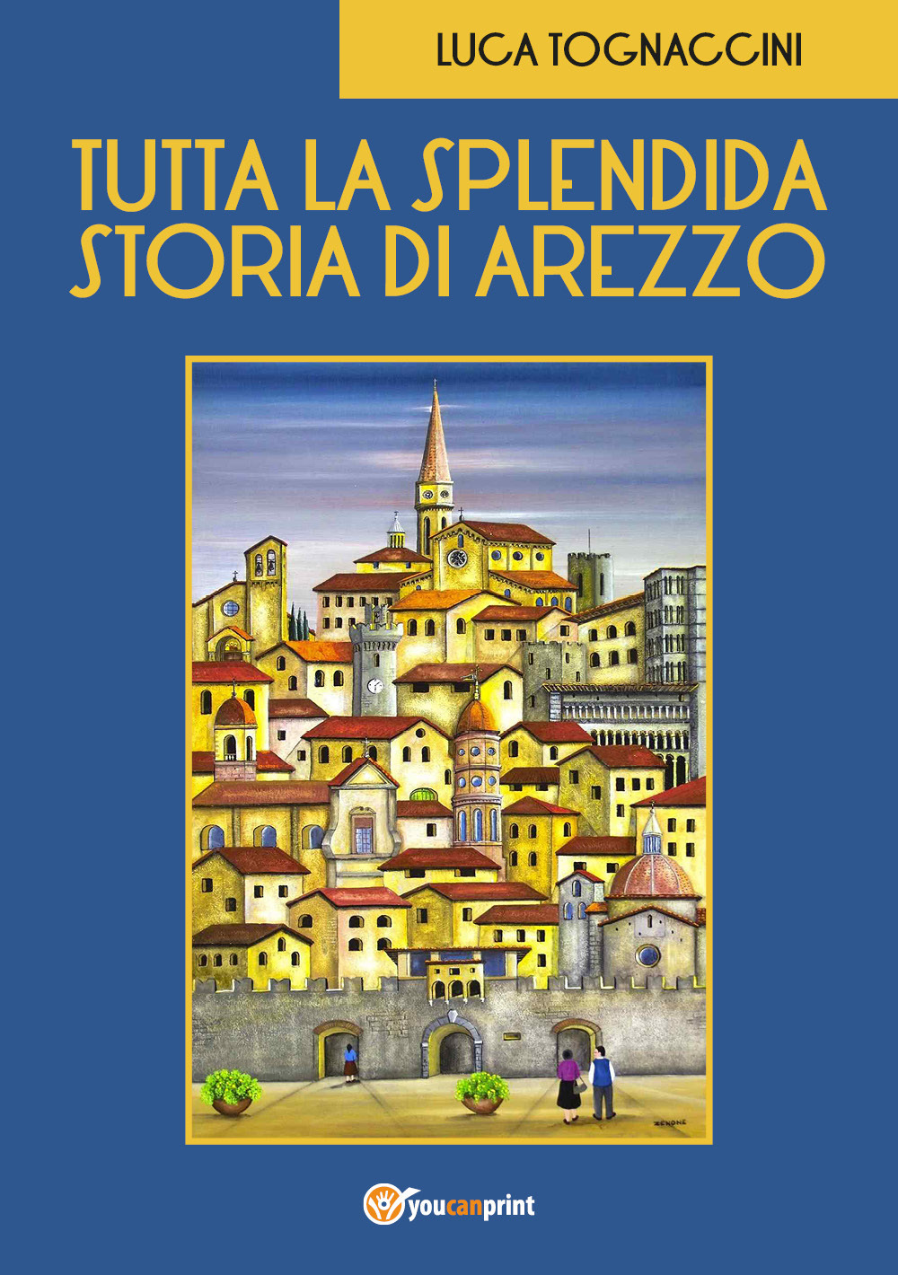 Tutta la splendida storia di Arezzo