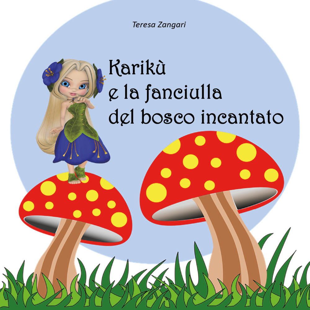 Karikù e la fanciulla del bosco incantato