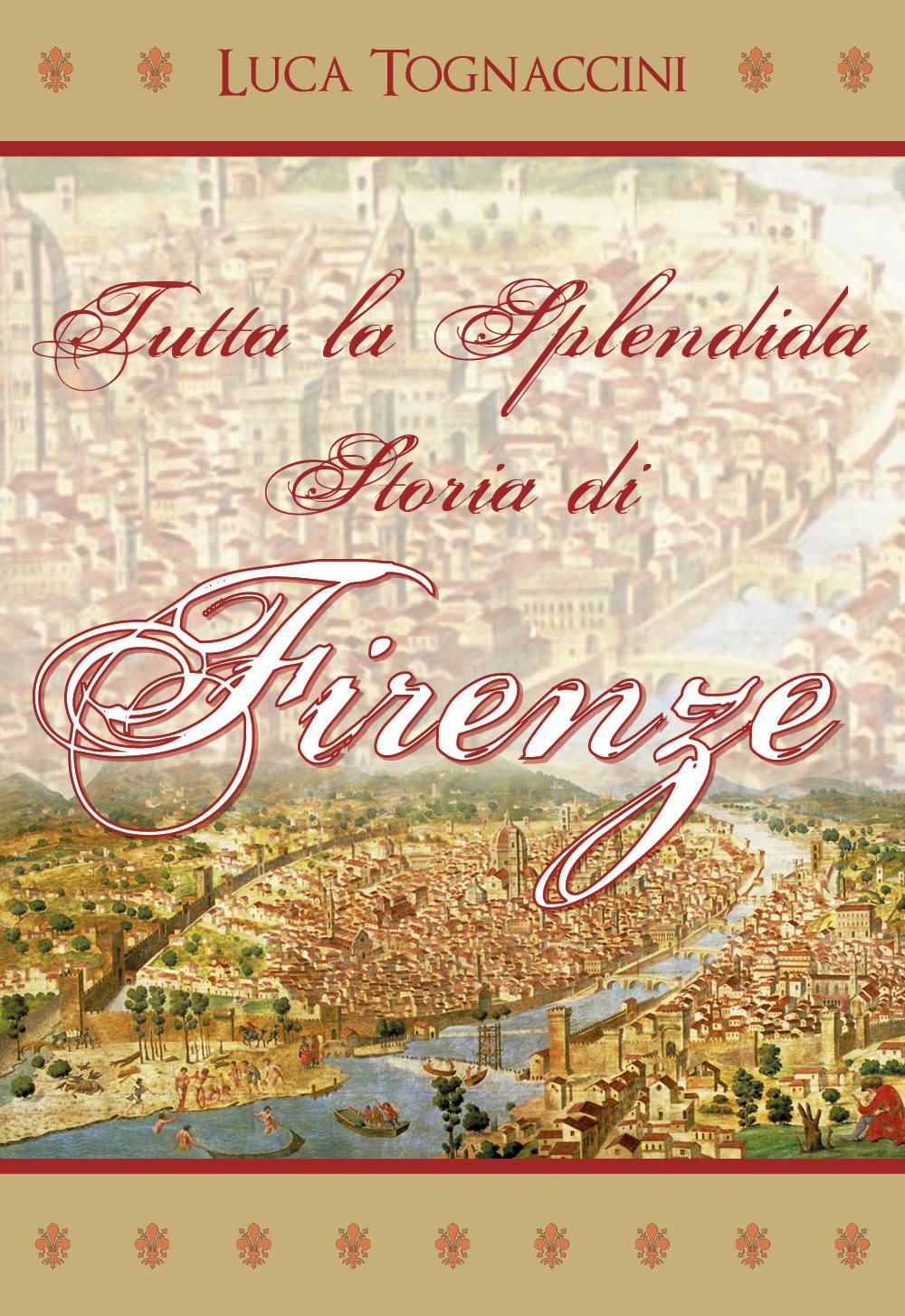 Tutta la splendida storia di Firenze