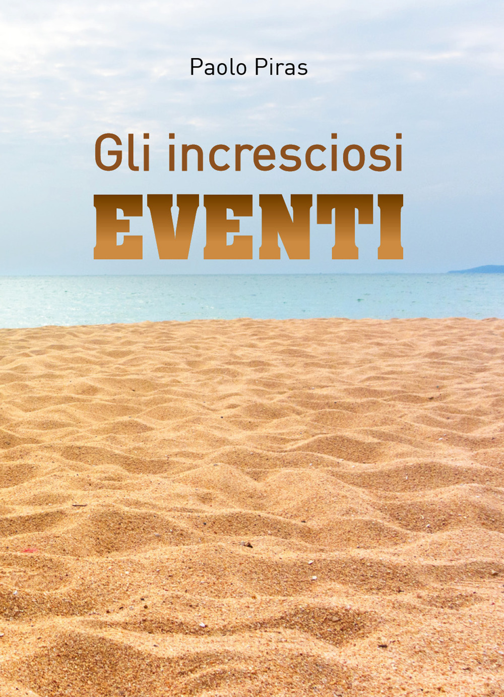 Gli incresciosi eventi