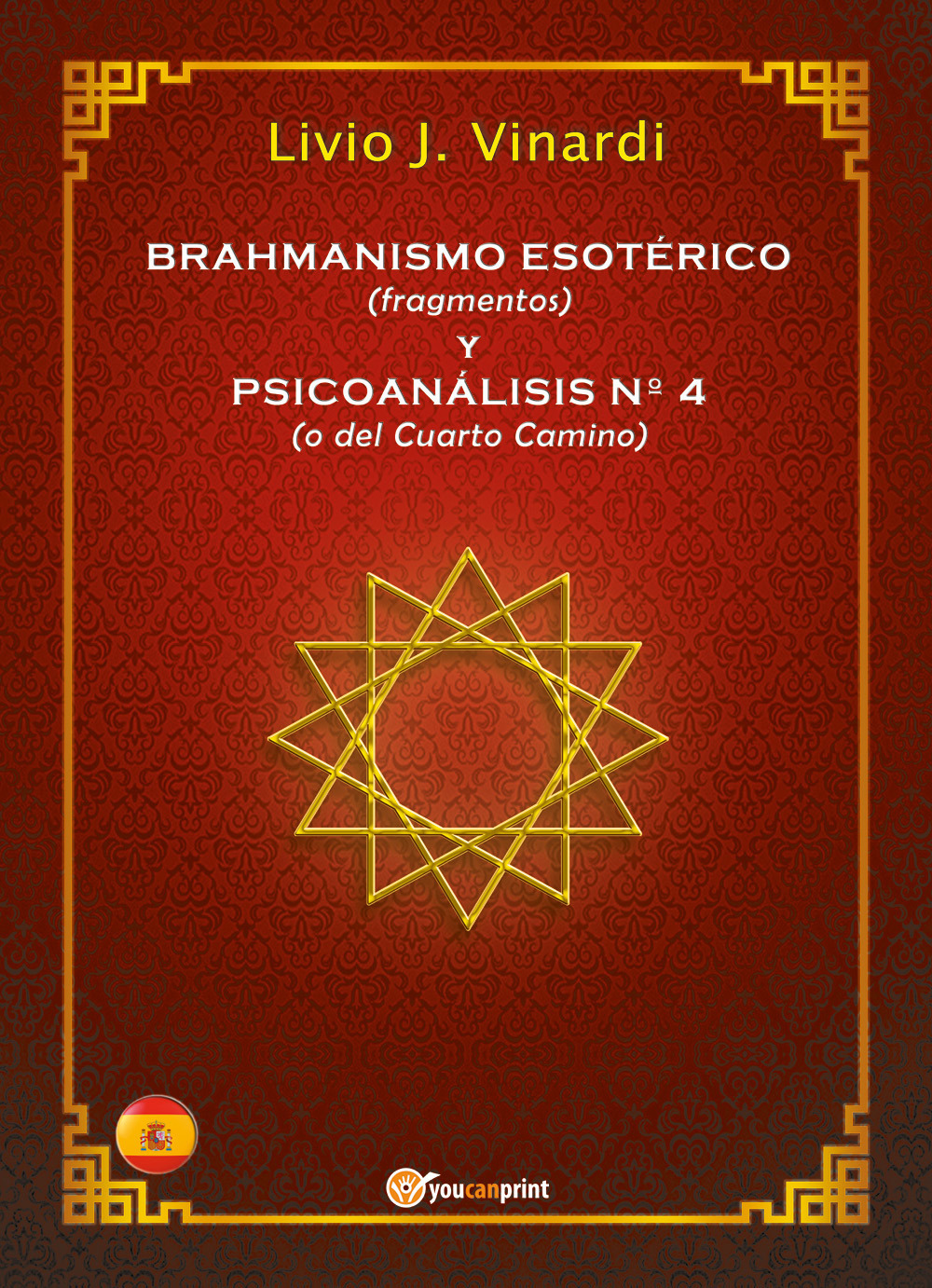 Brahmanismo esotérico (fragmentos) y Psicoanálisis n° 4 (o del Cuarto Camino)