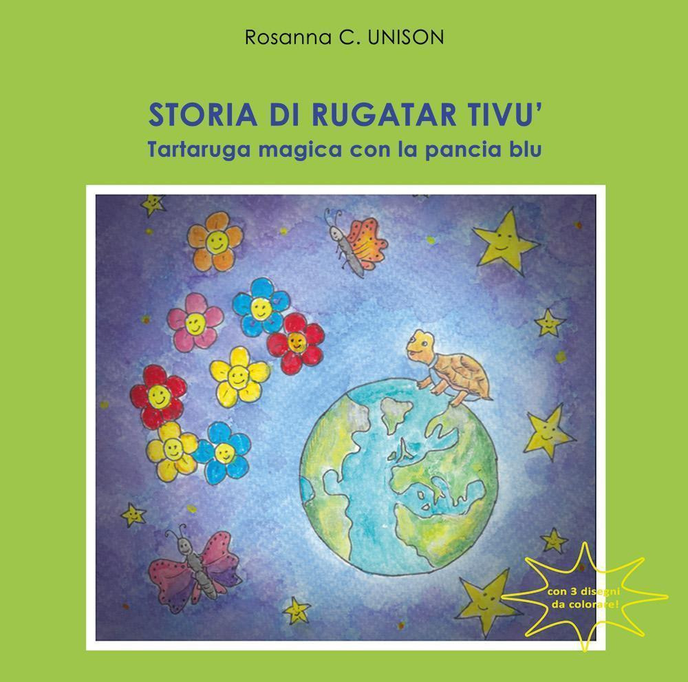 Storia di Rugatar Tivù. Tartaruga magica con la pancia blu