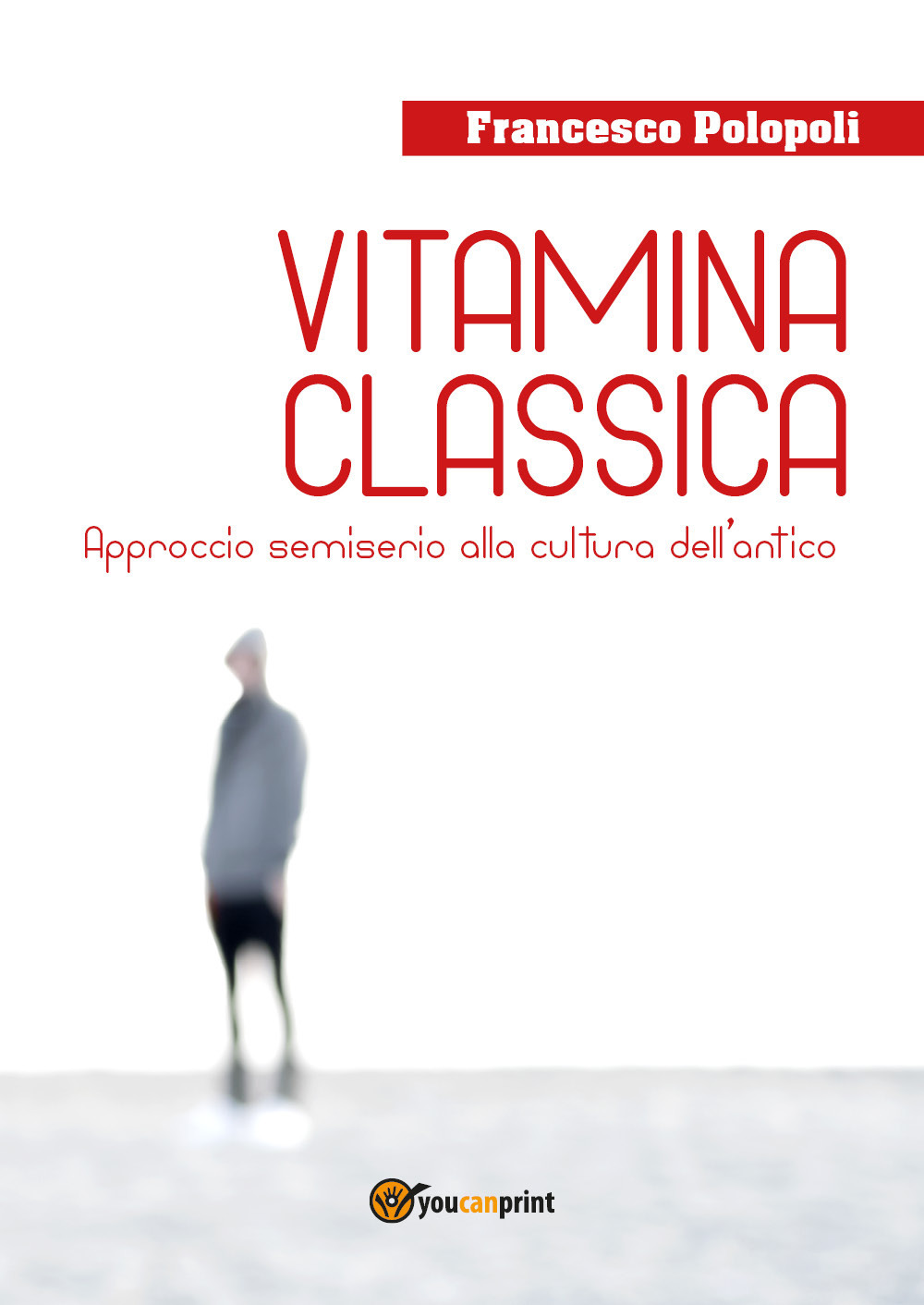 Vitamina classica. Approccio semiserio alla cultura dell'antico