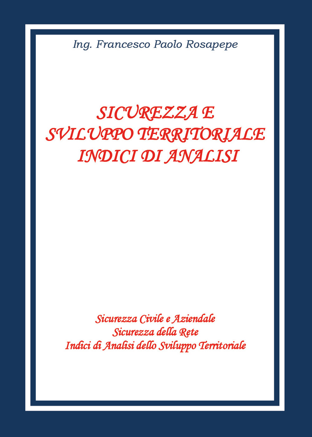 Sicurezza e sviluppo territoriale. Indici di analisi