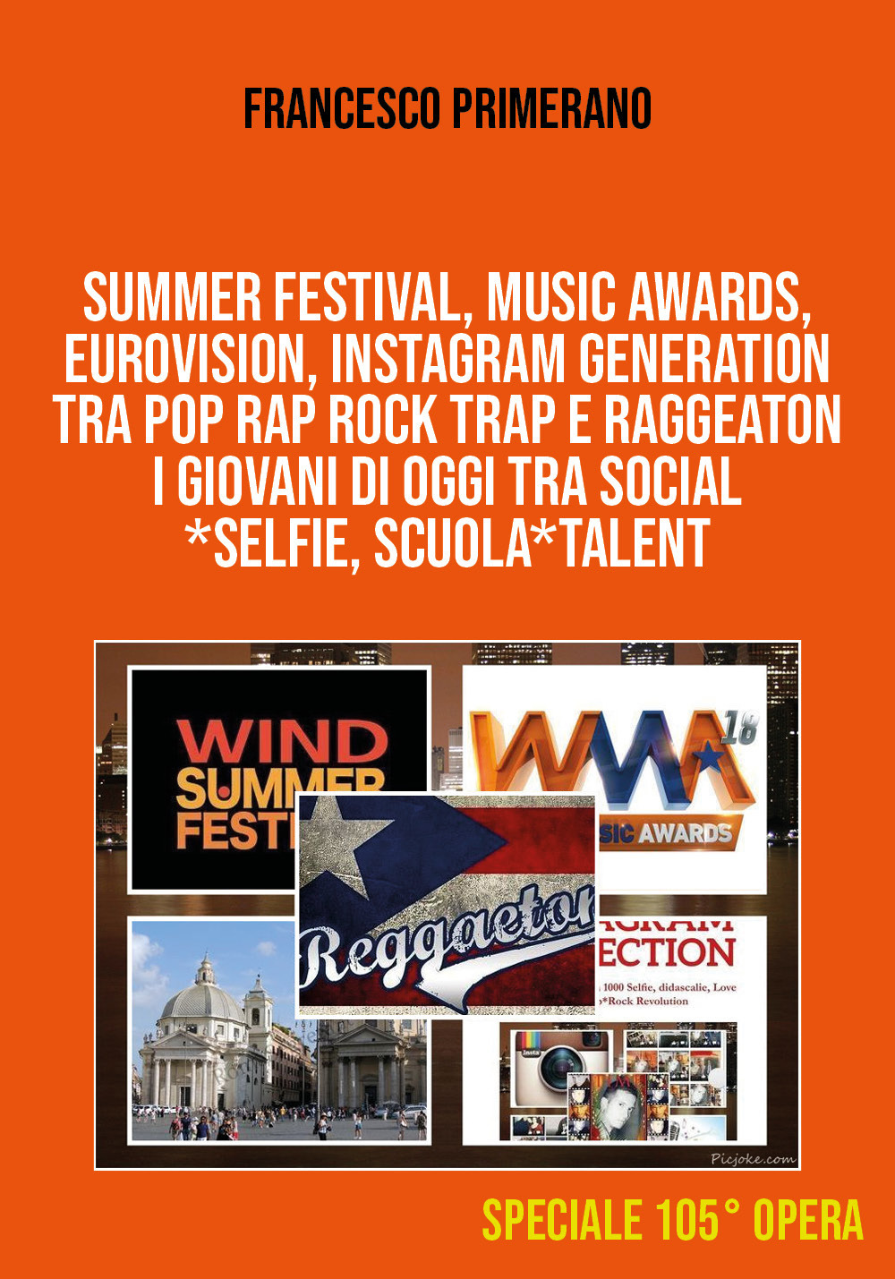 Summer festival, Music Awards, Eurovision, Instagram generation tra pop, rap, rock, trap e raggeaton. I giovani di oggi tra social, selfie, scuola, talent