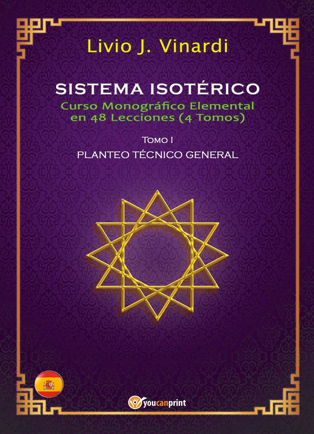 Sistema isotérico. Curso monográfico elemental en 48 lecciones. Vol. 1