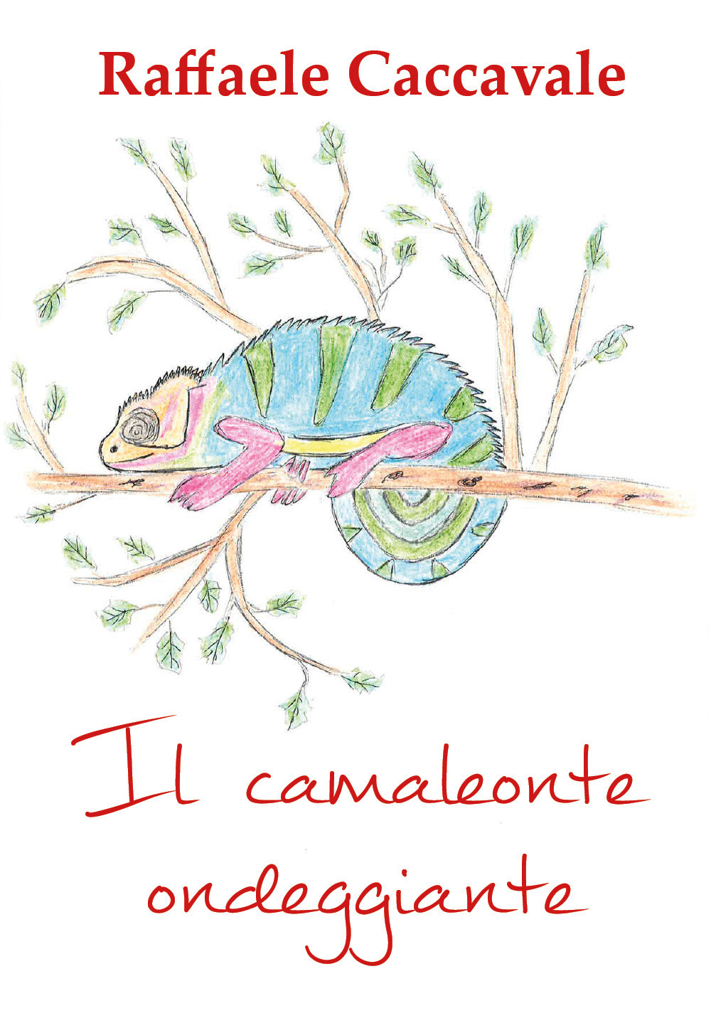 Il camaleonte ondeggiante. Ediz. illustrata