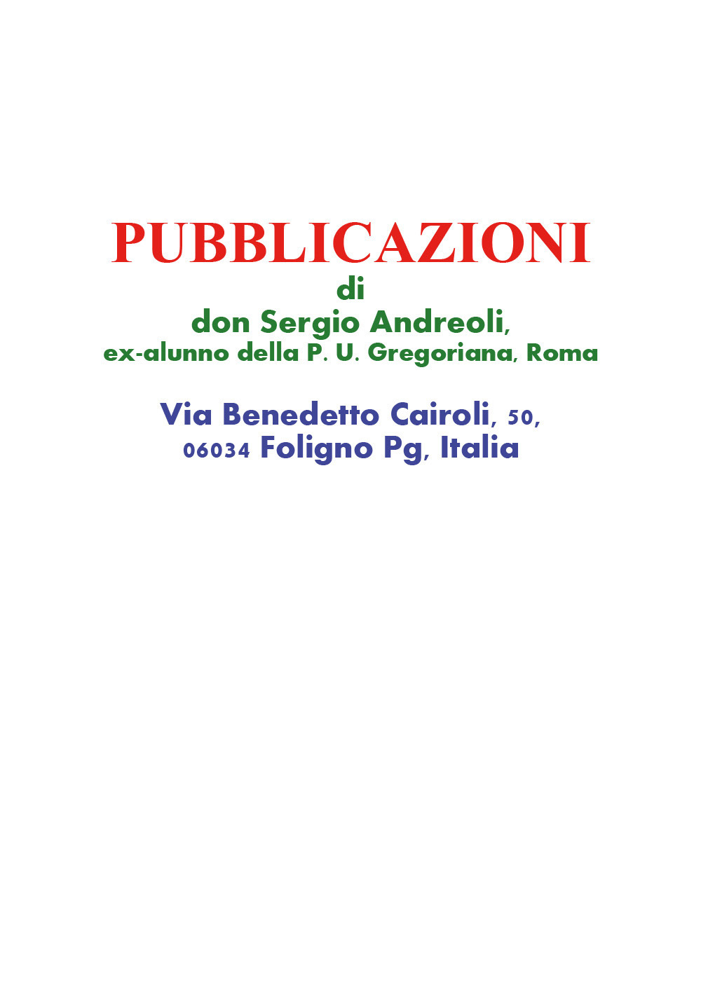 Pubblicazioni di don Sergio Andreoli, ex-alunno della P. U. Gregoriana, Roma