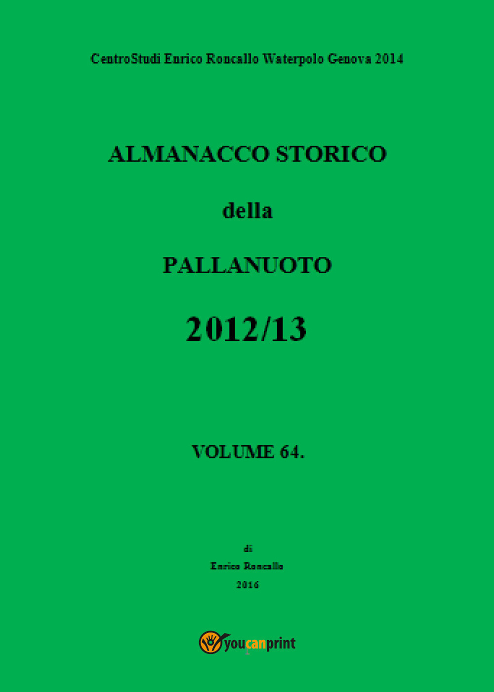 Almanacco storico della pallanuoto (2012-13). Vol. 64