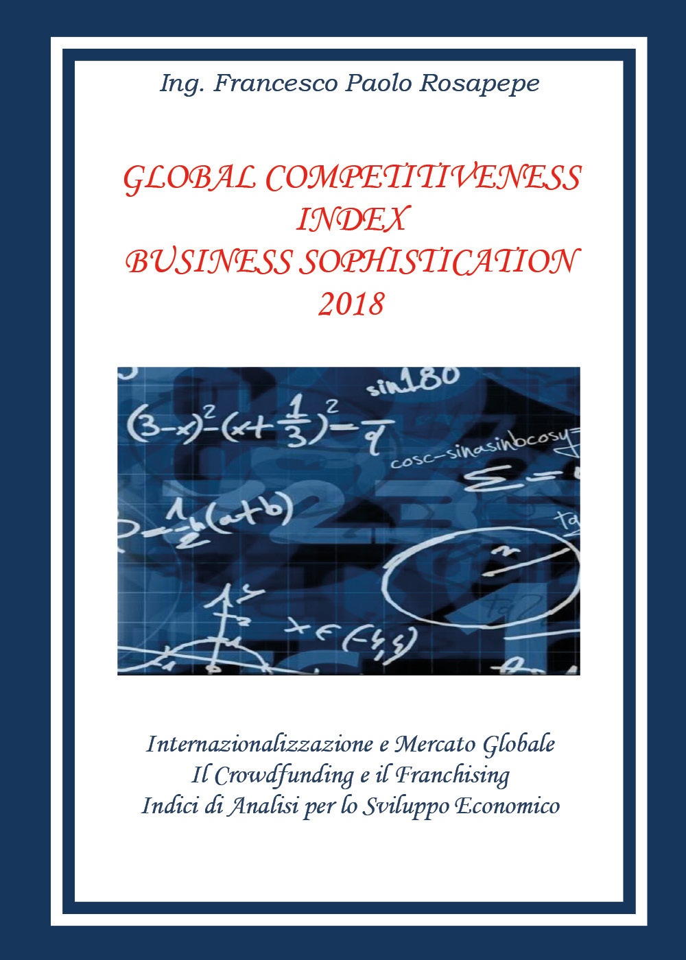 Global competitiveness index business sophistication. Ediz. italiana