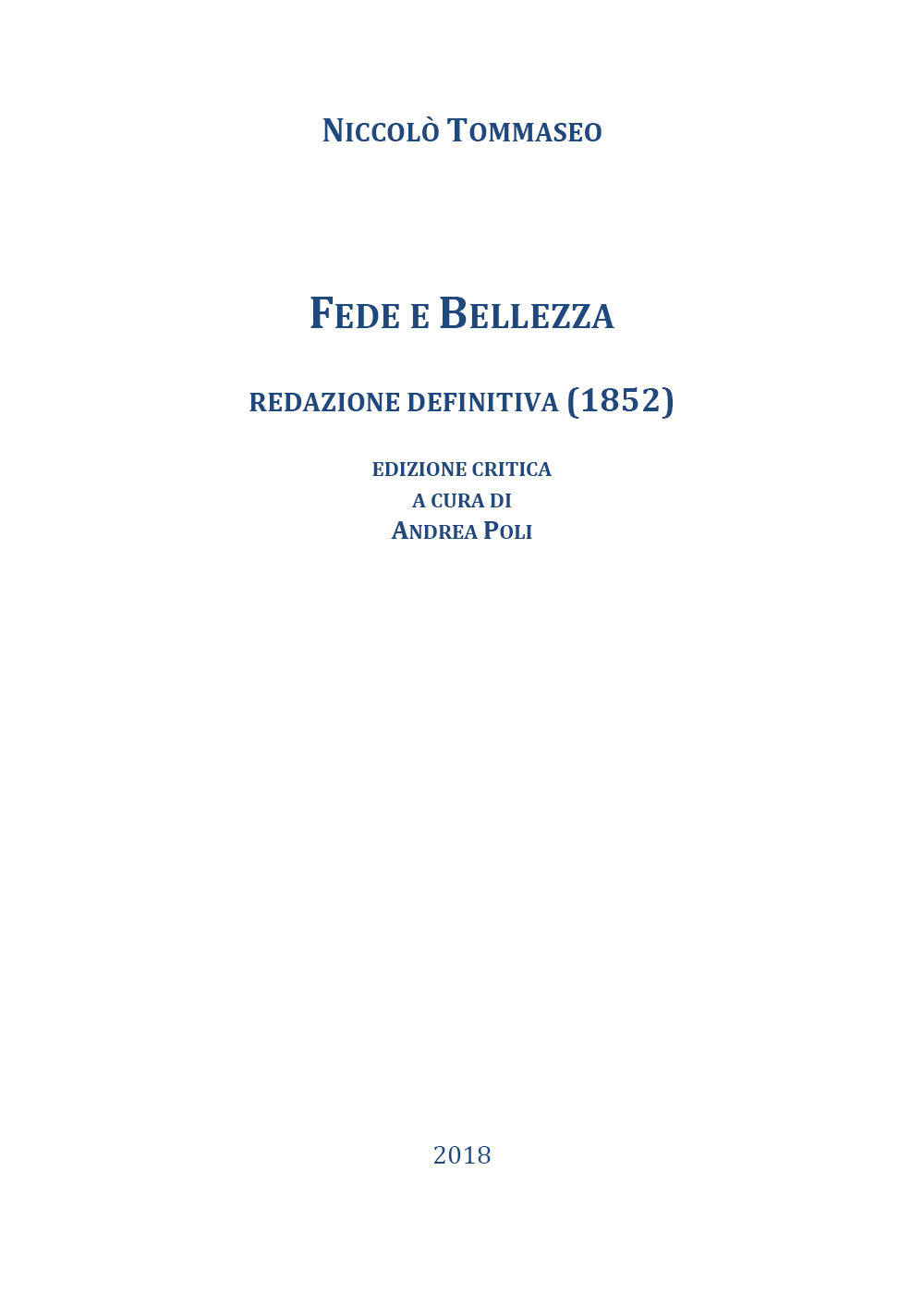 Fede e bellezza. Redazione definitiva (1852). Ediz. critica