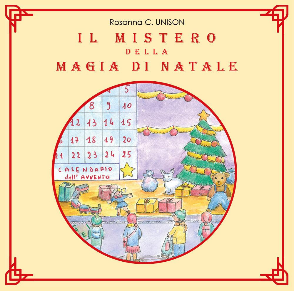 Il mistero della magia di Natale. Ediz. illustrata