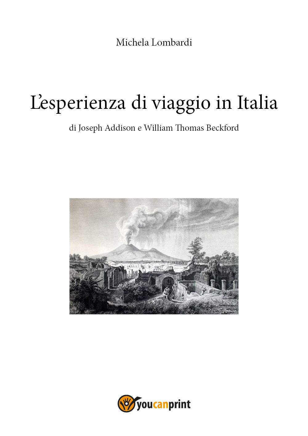 L'esperienza di viaggio in Italia di Joseph Addison e William Thomas Beckford