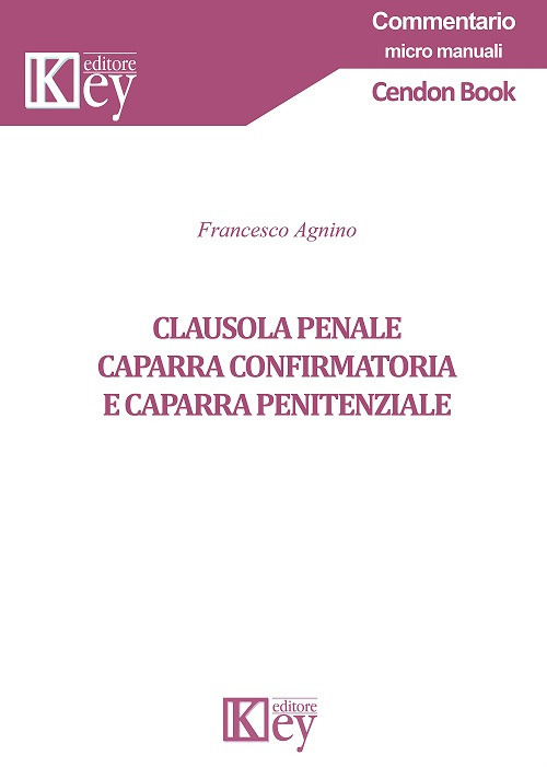 Clausola penale, caparra confirmatoria e caparra penitenziale