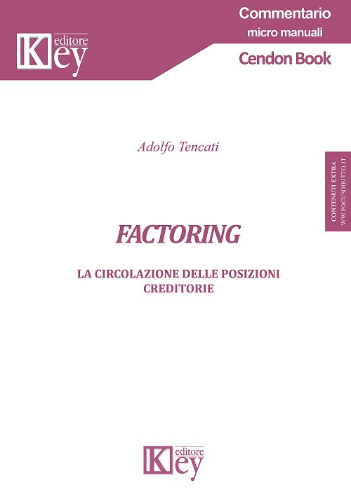 Factoring. La circolazione delle posizioni creditorie. Con Contenuto digitale per accesso on line