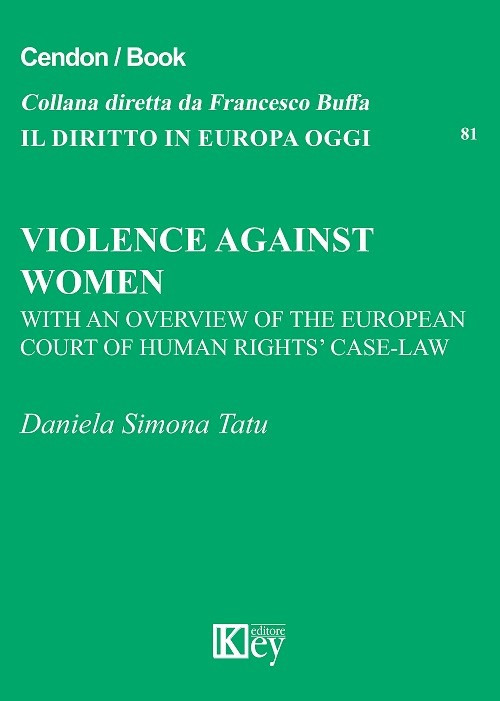 Violence against women. With an overview of the European Court of human-rights' case-law