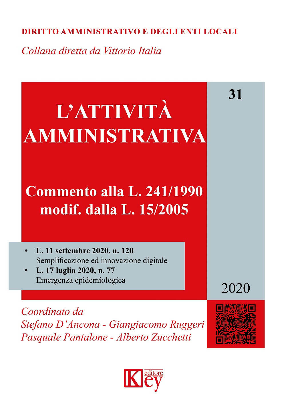 L'attività amministrativa. Commento alla L. 241/1990, modif. dalla L. 15/2005