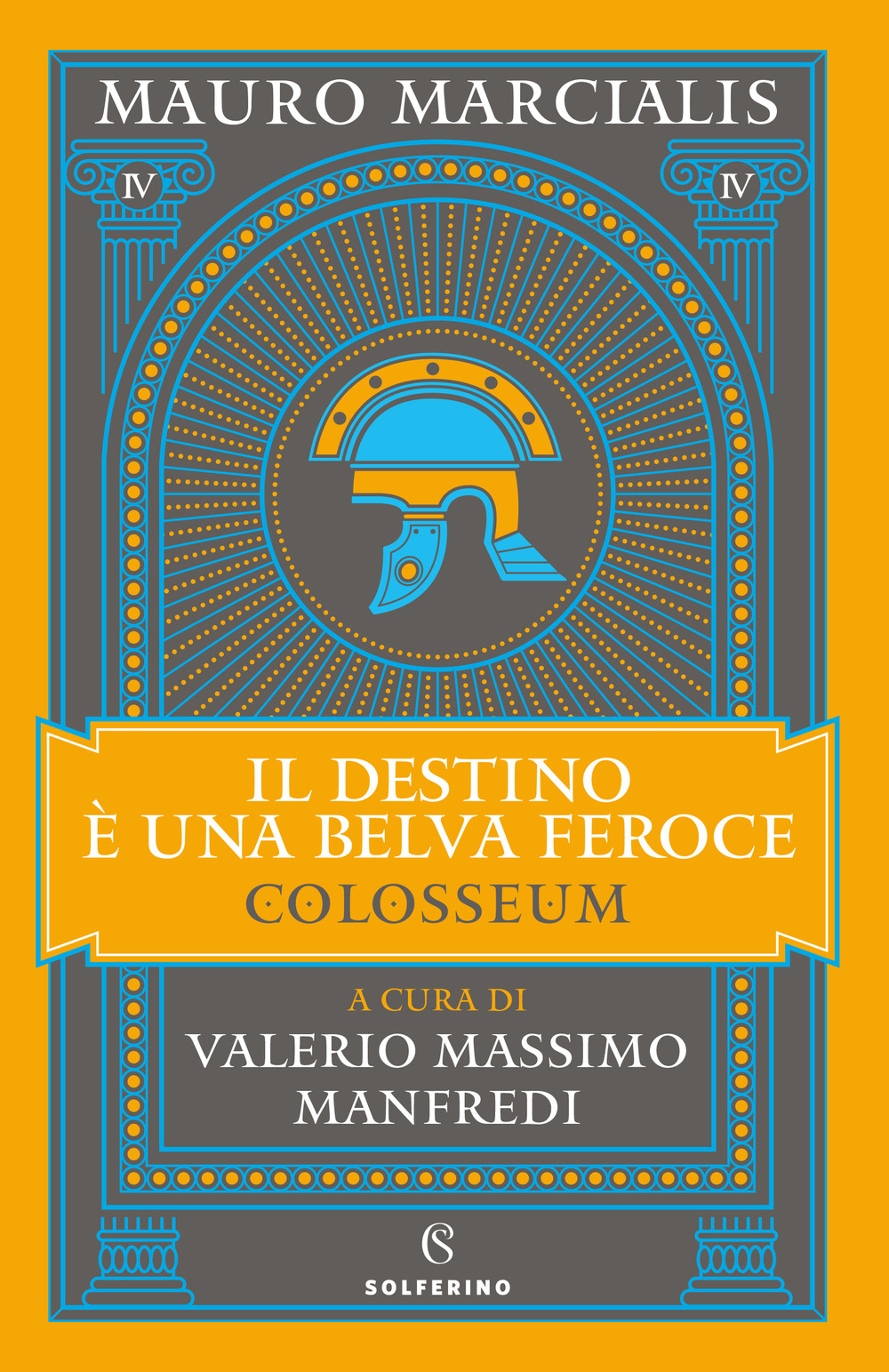 Il destino è una belva feroce. Colosseum. Vol. 4