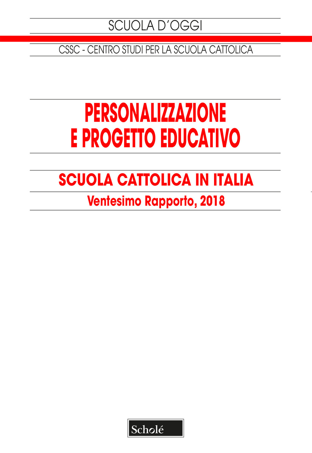 Personalizzazione e progetto educativo. Scuola cattolica in Italia. 20° rapporto