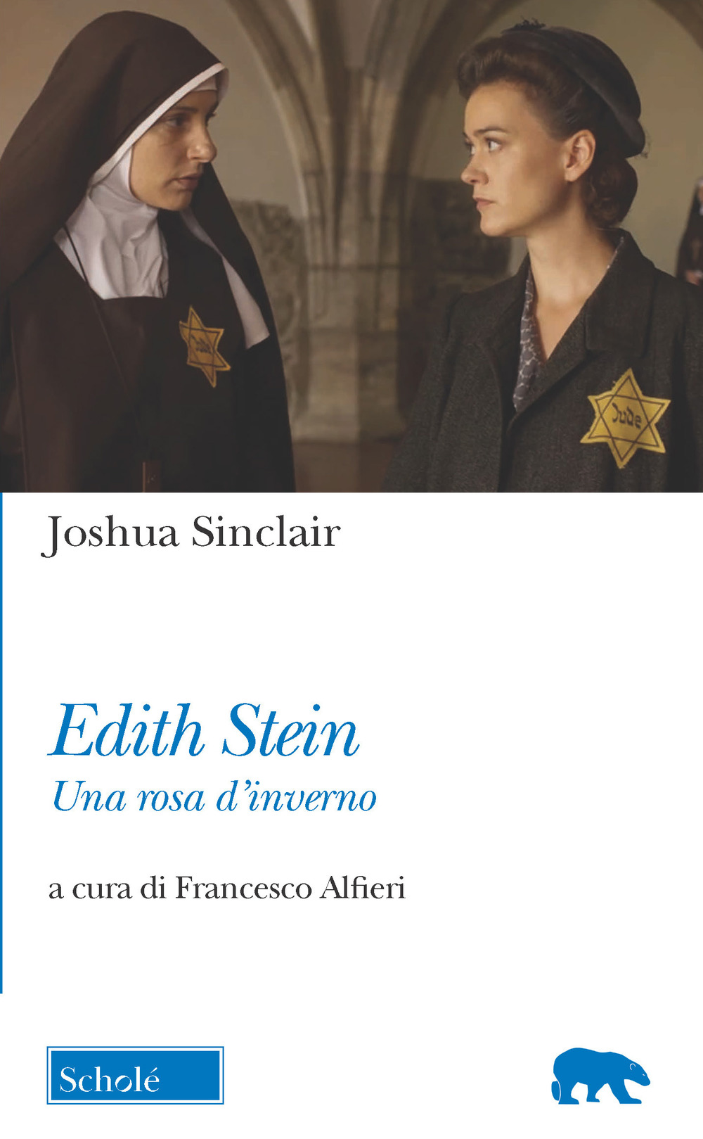 Edith Stein. Una rosa d'inverno