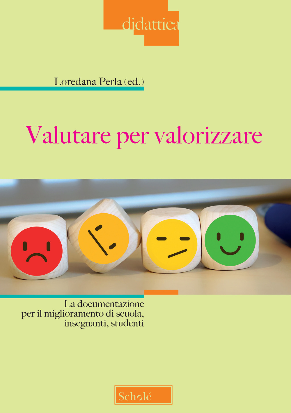 Valutare per valorizzare. La documentazione per il miglioramento di scuola, insegnanti, studenti