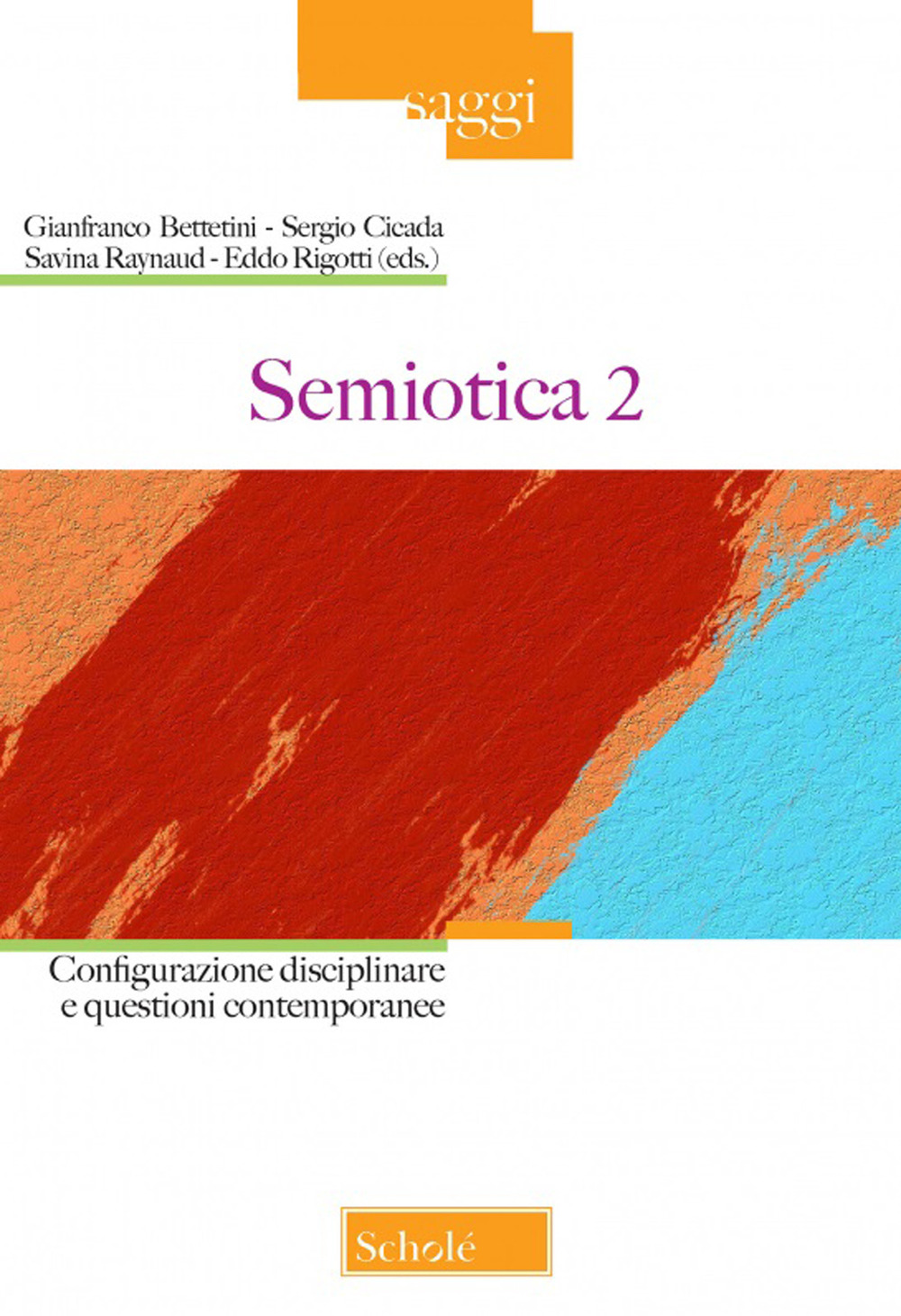 Semiotica. Vol. 2: Configurazione disciplinare e questioni contemporanee