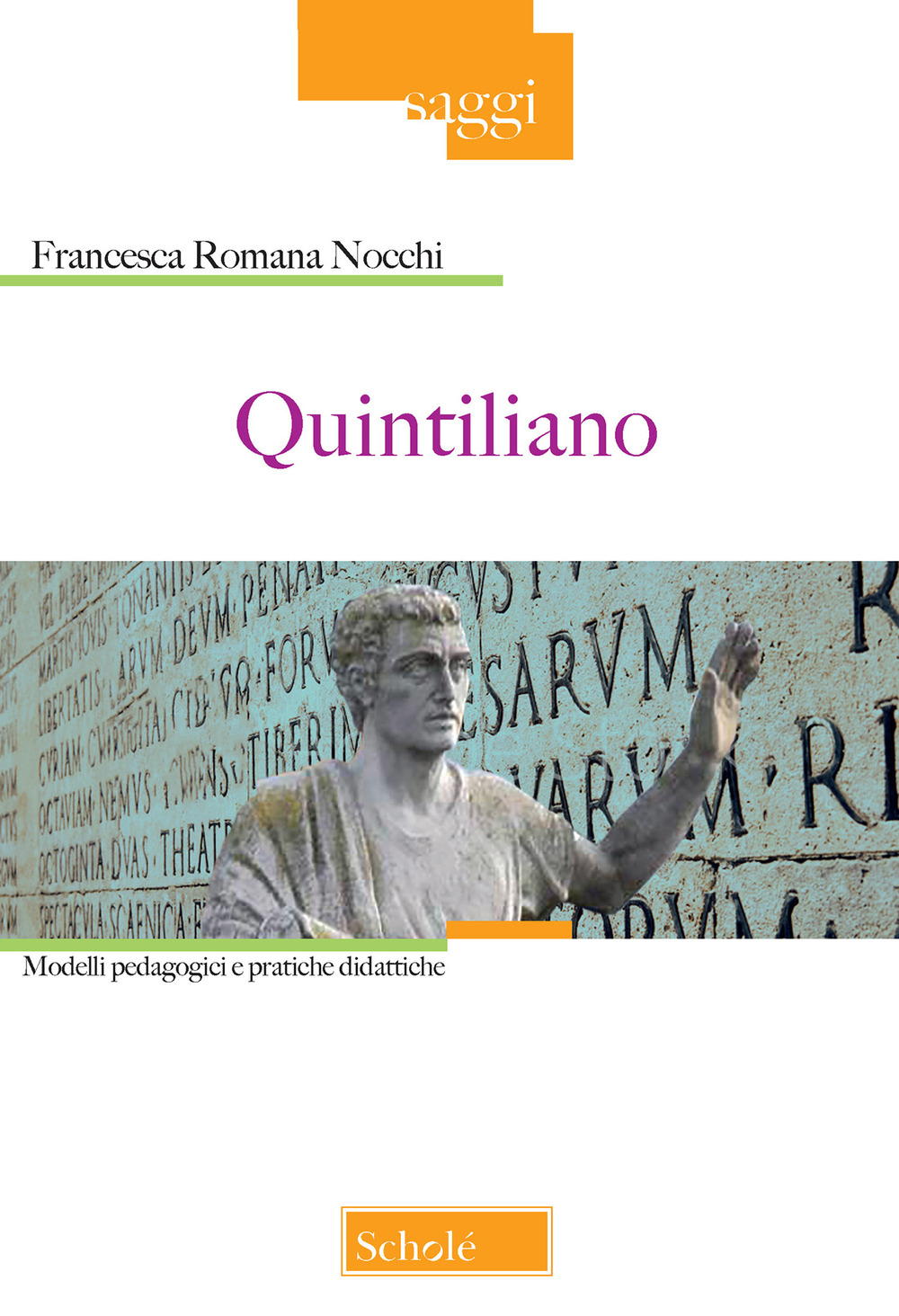 Quintiliano. Modelli pedagogici e pratiche didattiche