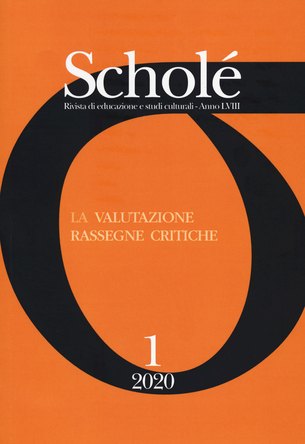 Scholé. Rivista di educazione e studi culturali (2020). Vol. 1: La valutazione. Rassegne critiche