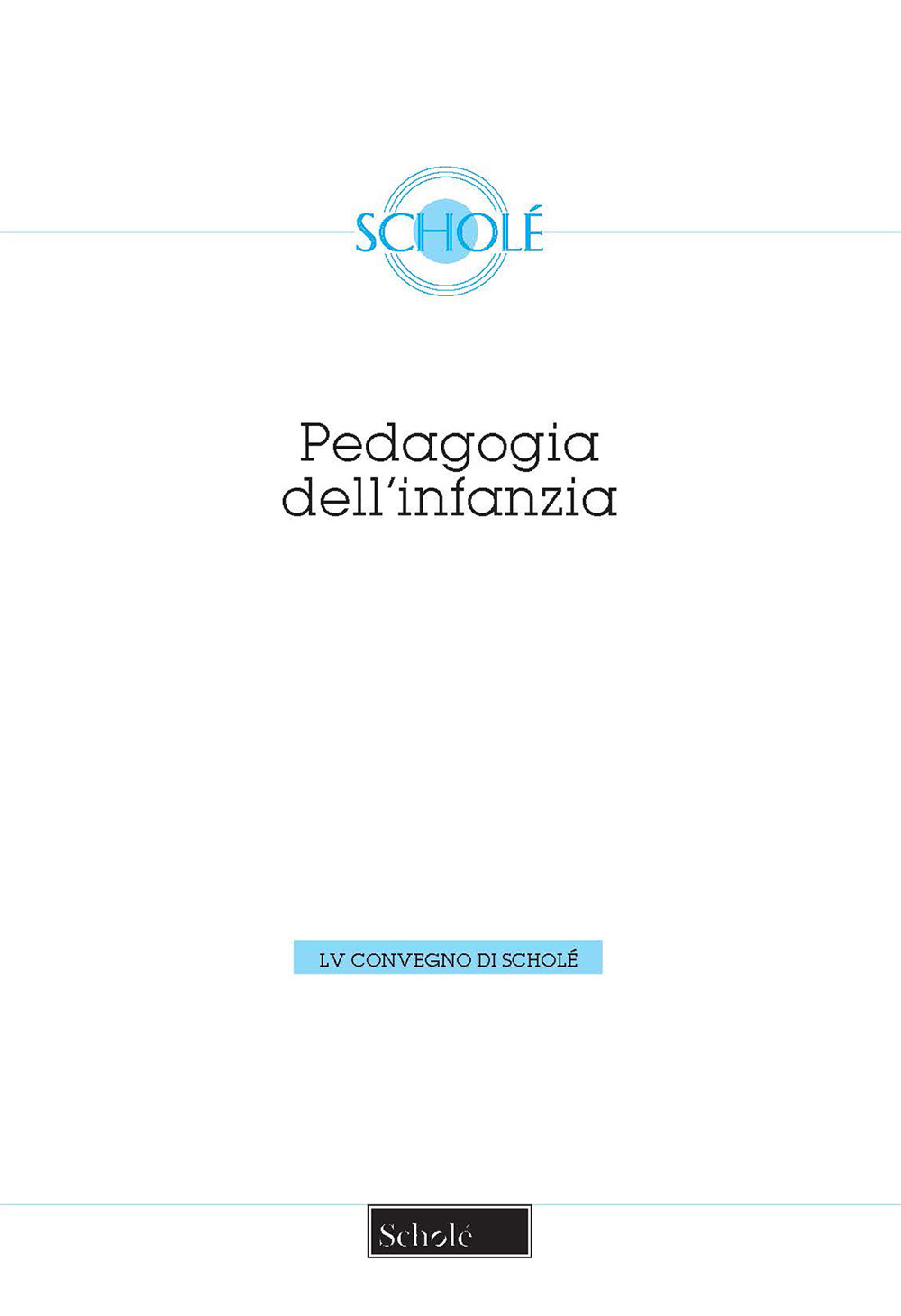 Pedagogia dell'infanzia. Nuova ediz.