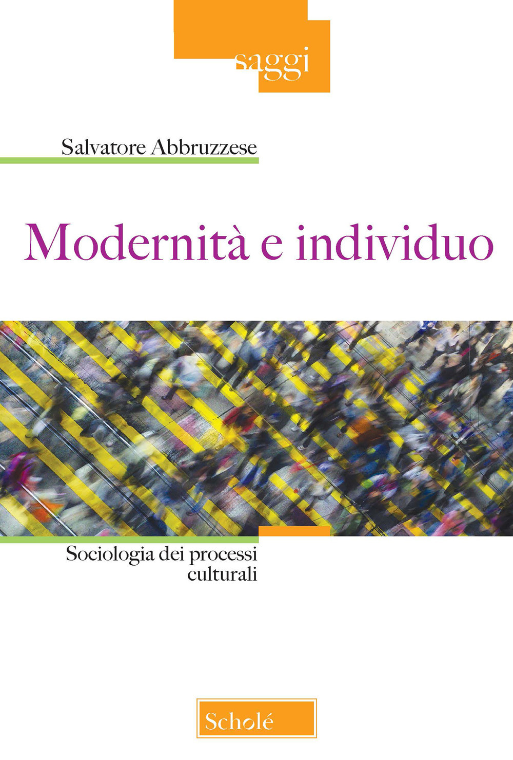 Modernità e individuo. Sociologia dei processi culturali