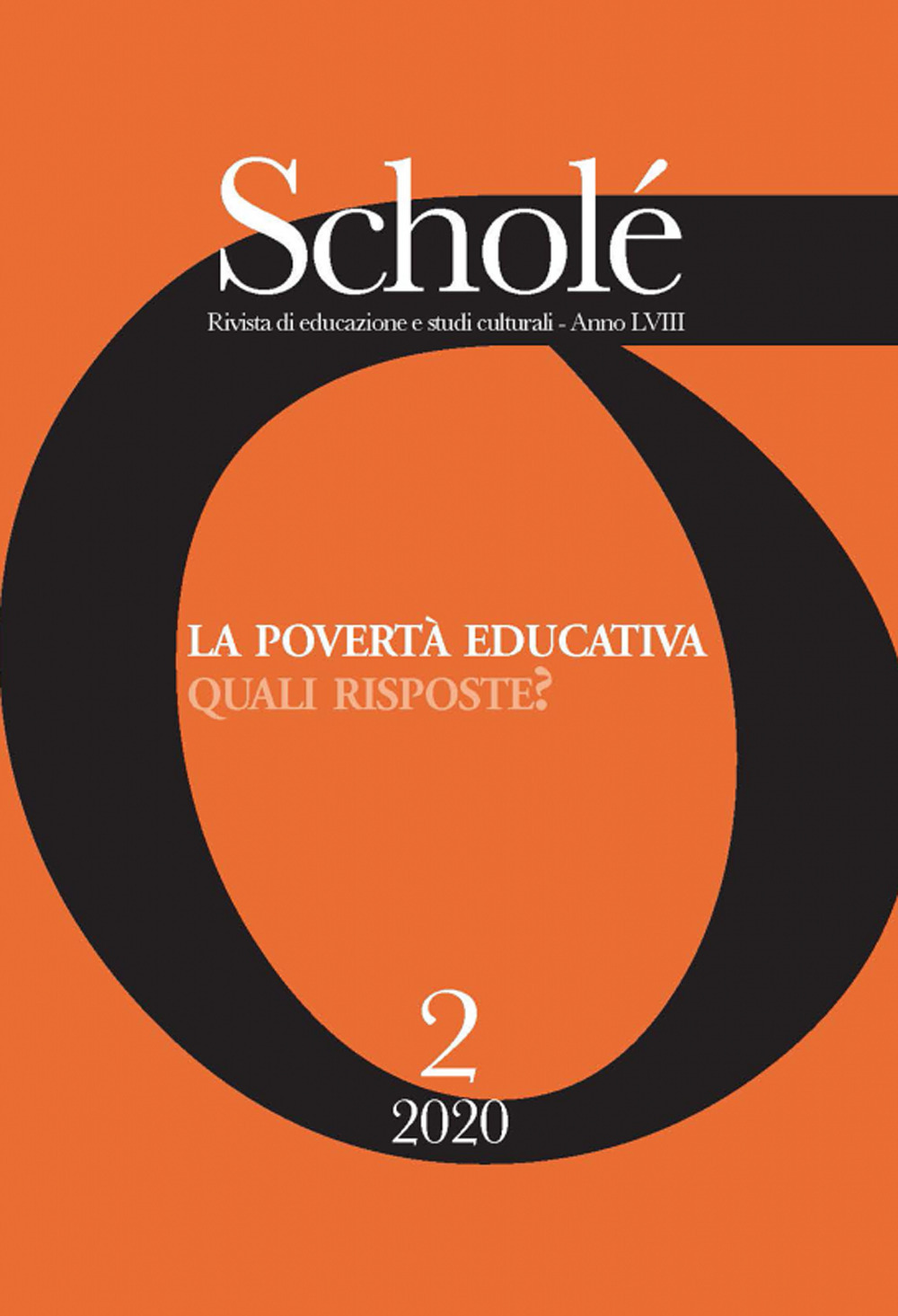 Scholé. Rivista di educazione e studi culturali (2020). Vol. 2: La povertà educativa. Quali risposte?