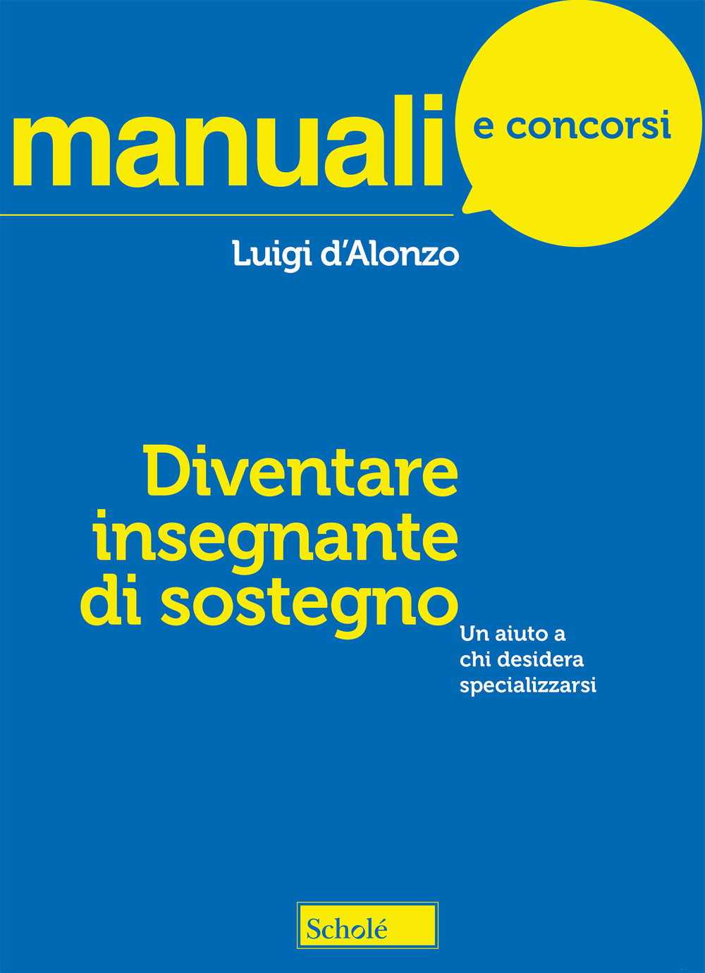 Diventare insegnante di sostegno. Un aiuto a chi desidera specializzarsi