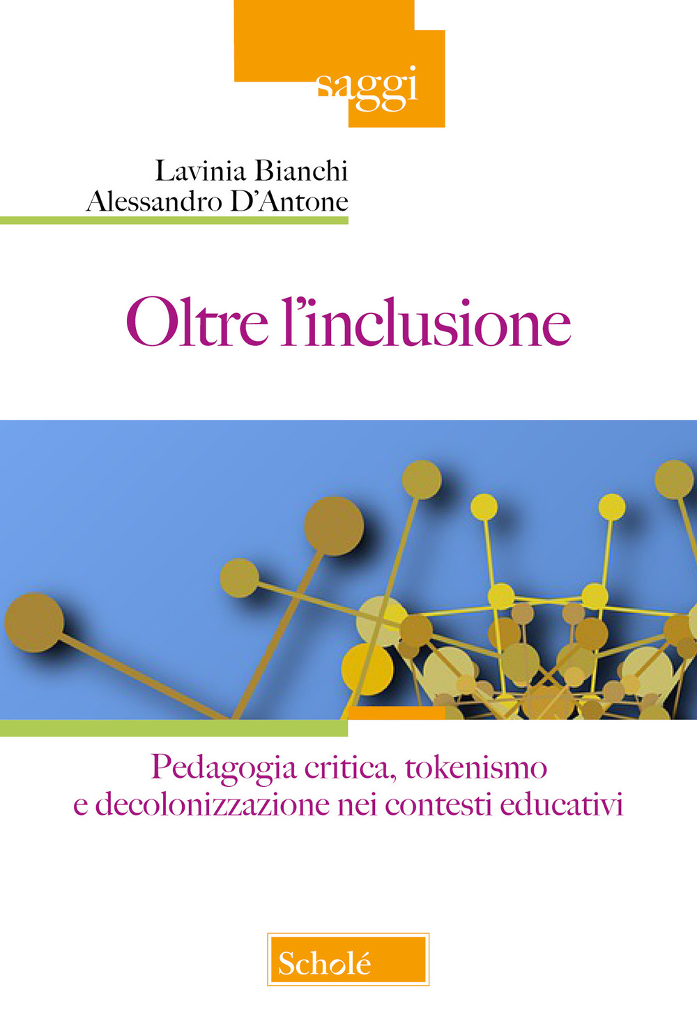 Oltre l'inclusione. Pedagogia criticica, tokenismo e decolonizzazione nei contesti educativi