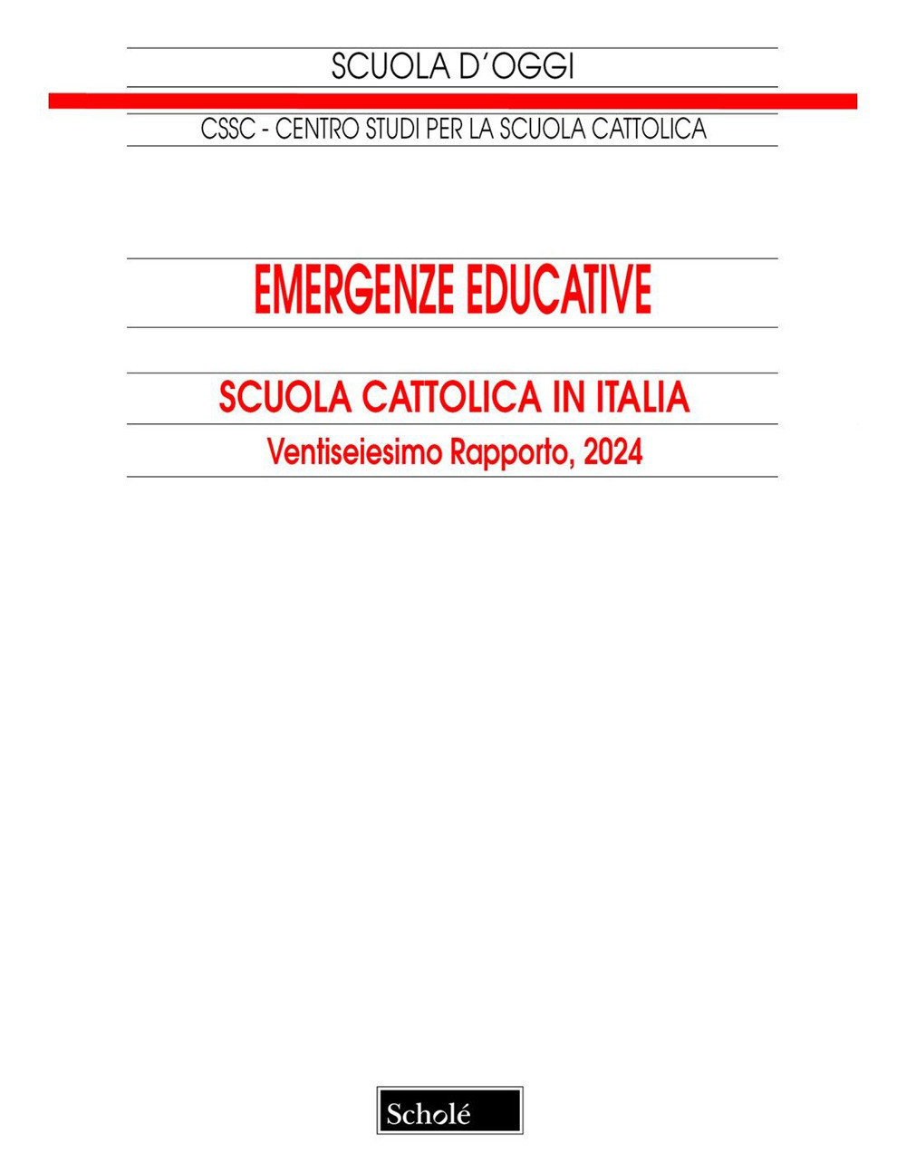 Emergenze educative. Scuola cattolica in Italia. 26° rapporto