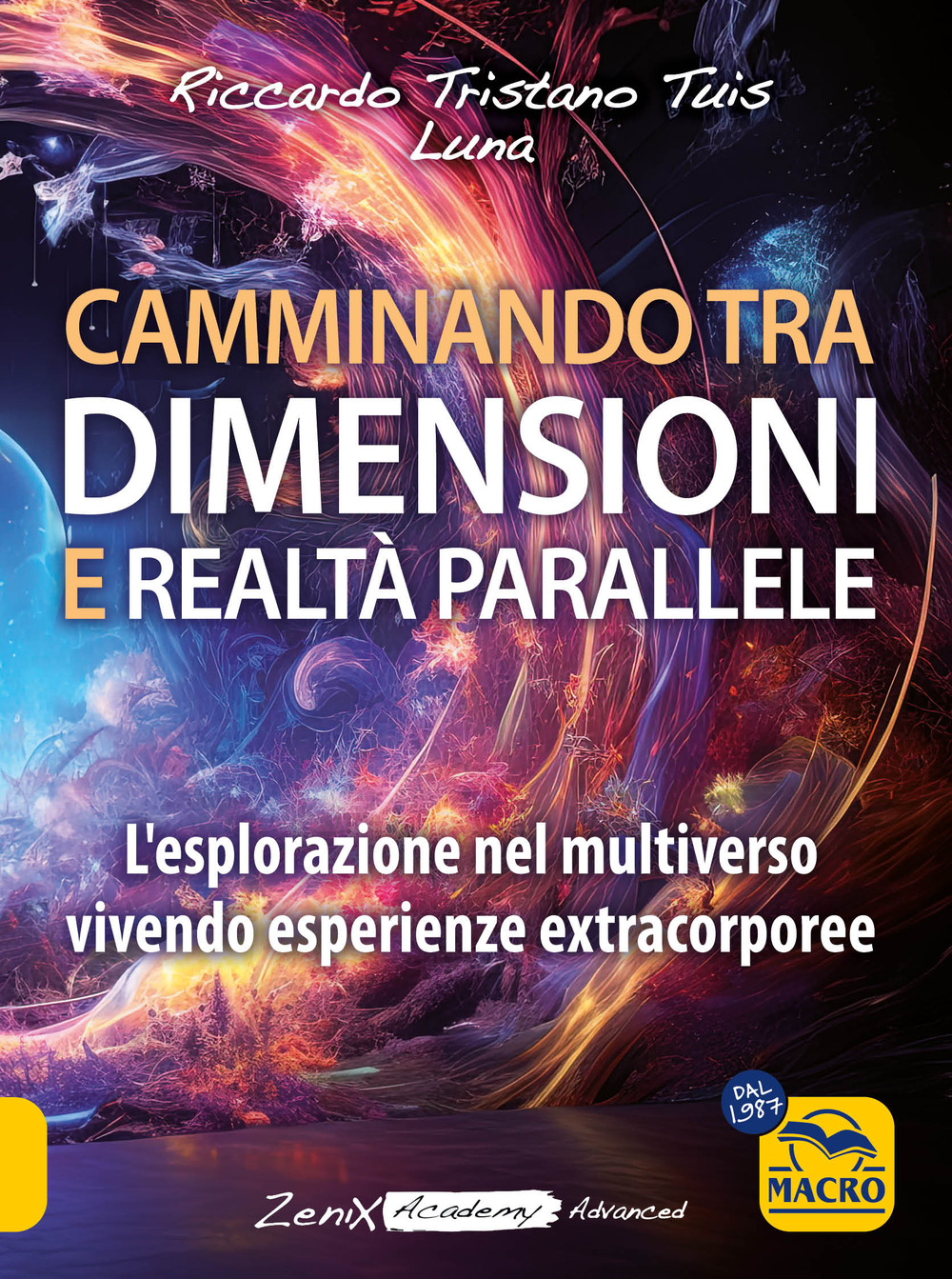 Camminando tra dimensioni e realtà parallele. L'esplorazione nel multiverso vivendo esperienze extracorporee