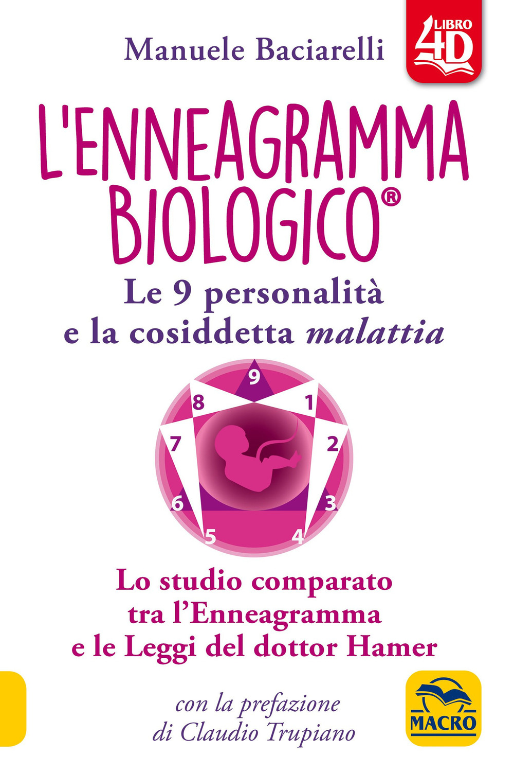 L'enneagramma biologico®. Le 9 personalità e la cosiddetta malattia. Lo studio comparato tra l'enneagramma e le leggi del dottor Hamer. Con Contenuto digitale per download e accesso on line