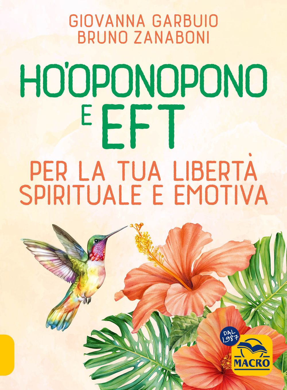 Ho'oponopono e EFT. Per la tua libertà spirituale e emotiva