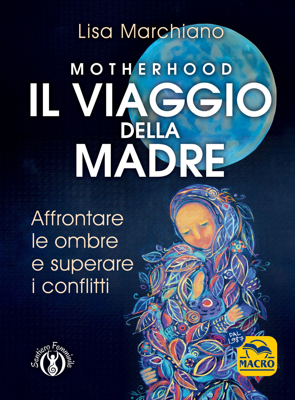 Motherhood. Il viaggio della madre