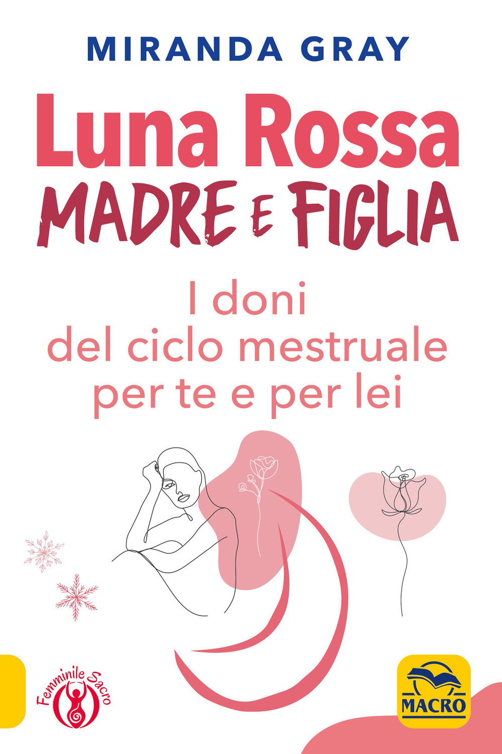 Luna rossa. Madre e figlia. I doni del ciclo mestruale per te e per lei