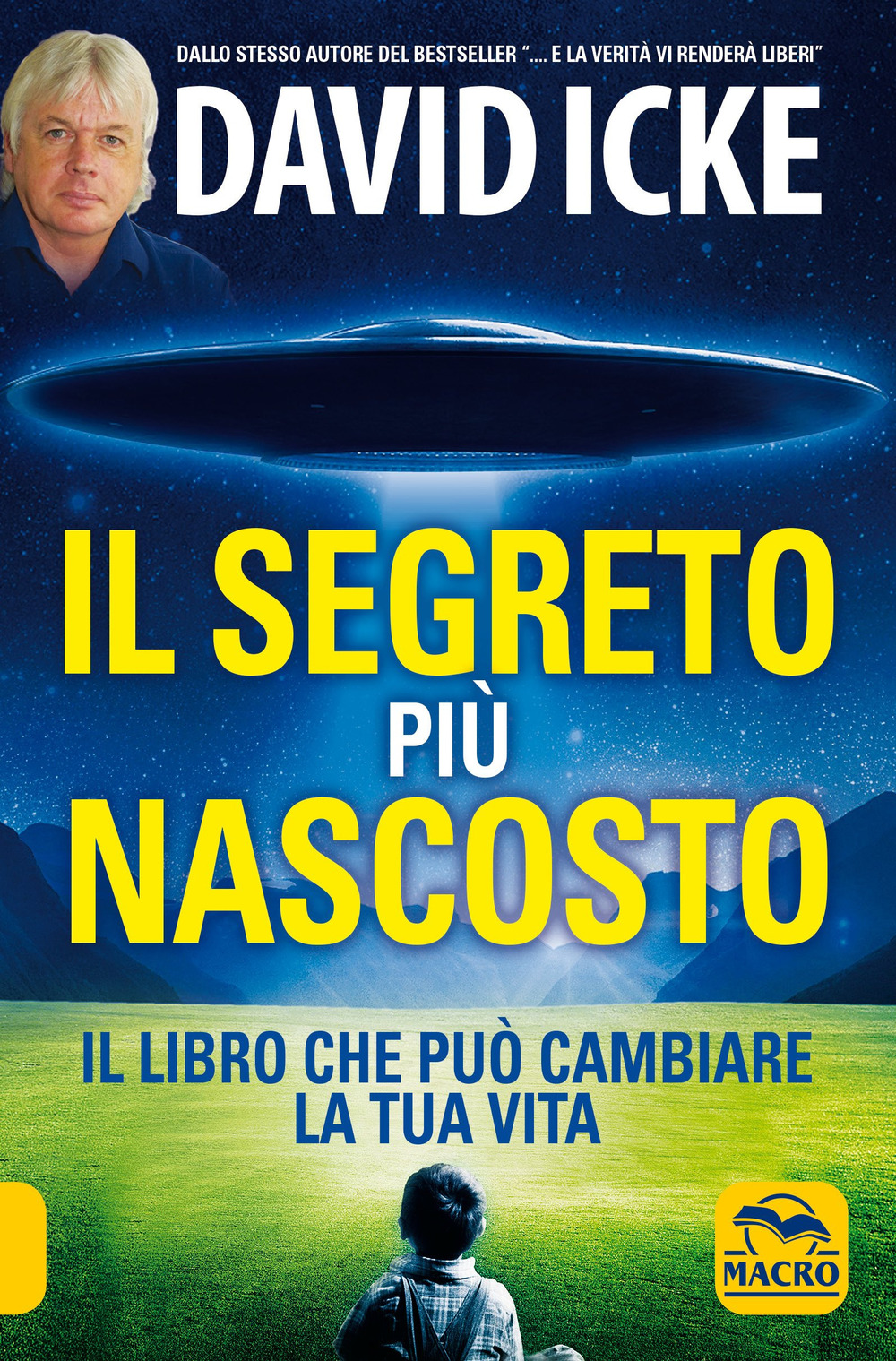 Il segreto più nascosto. Il libro che può cambiare la tua vita