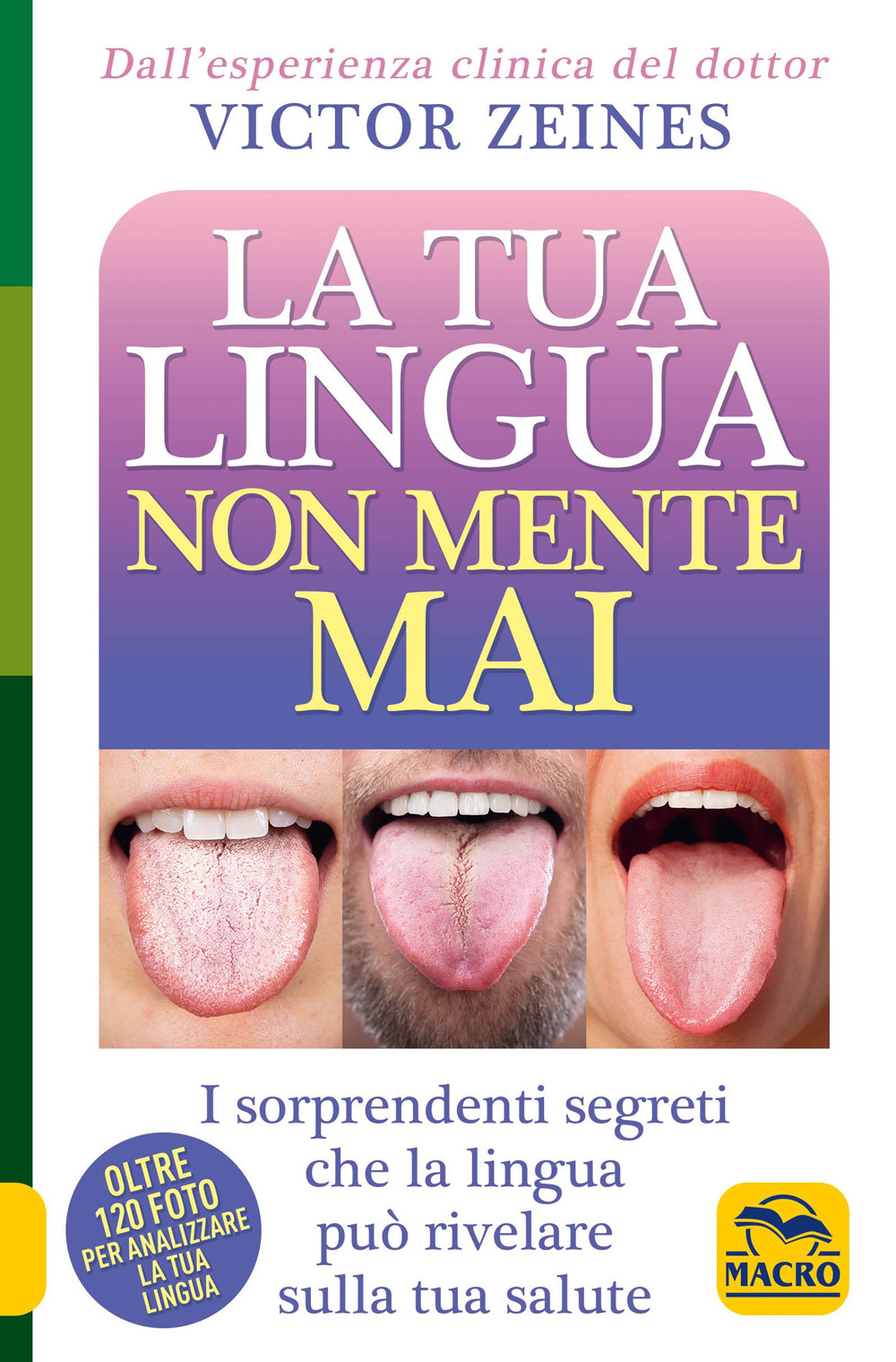 La tua lingua non mente mai. I sorprendenti segreti che la lingua può rivelare sulla salute