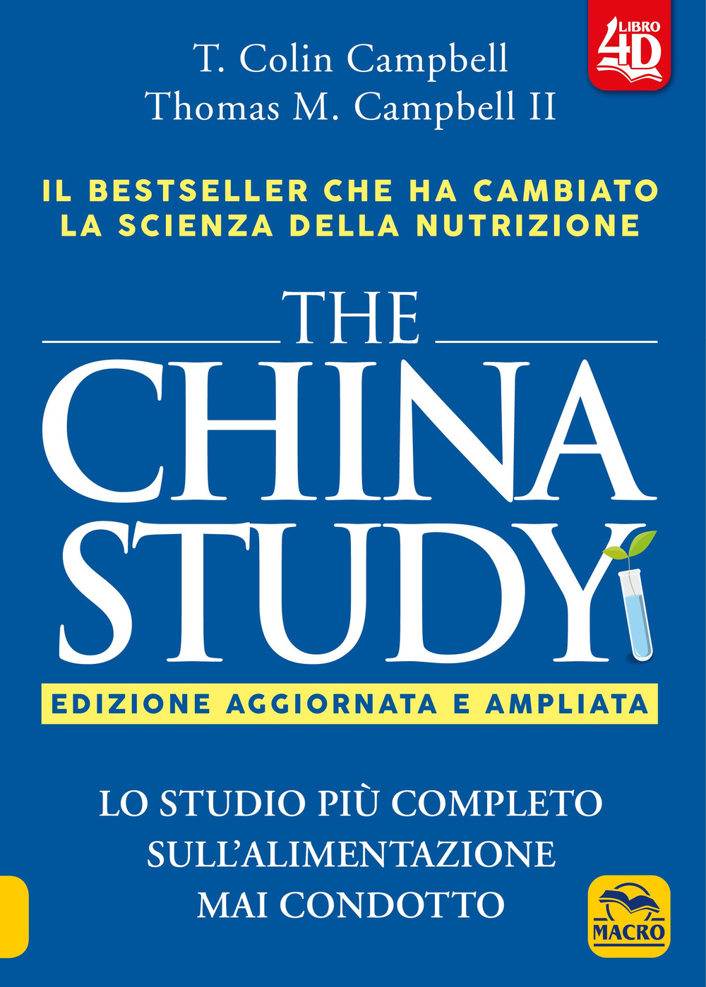 The China study. Lo studio più completo sull'alimentazione mai condotto. Ediz. ampliata