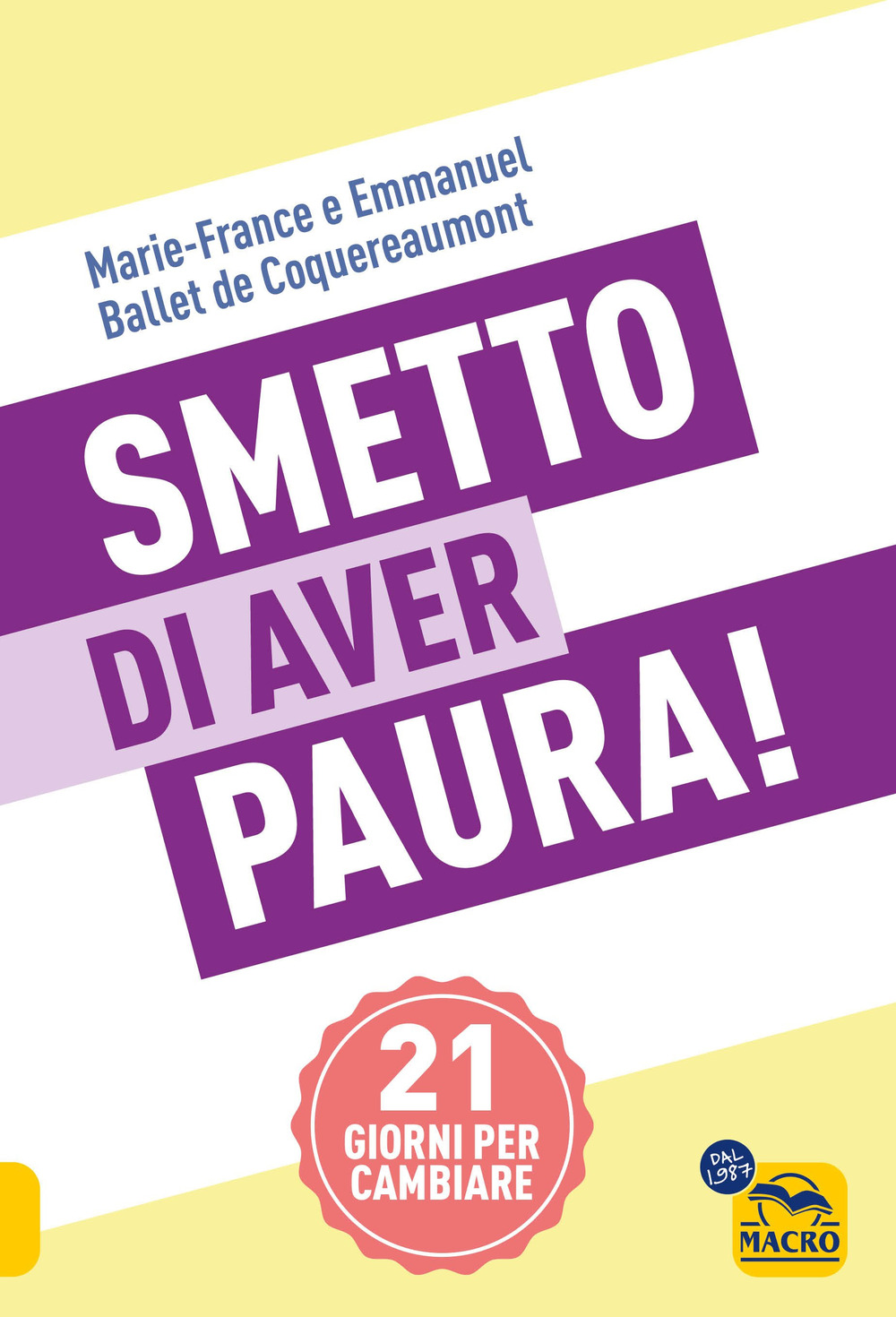 Smetto di aver paura! 21 giorni per cambiare