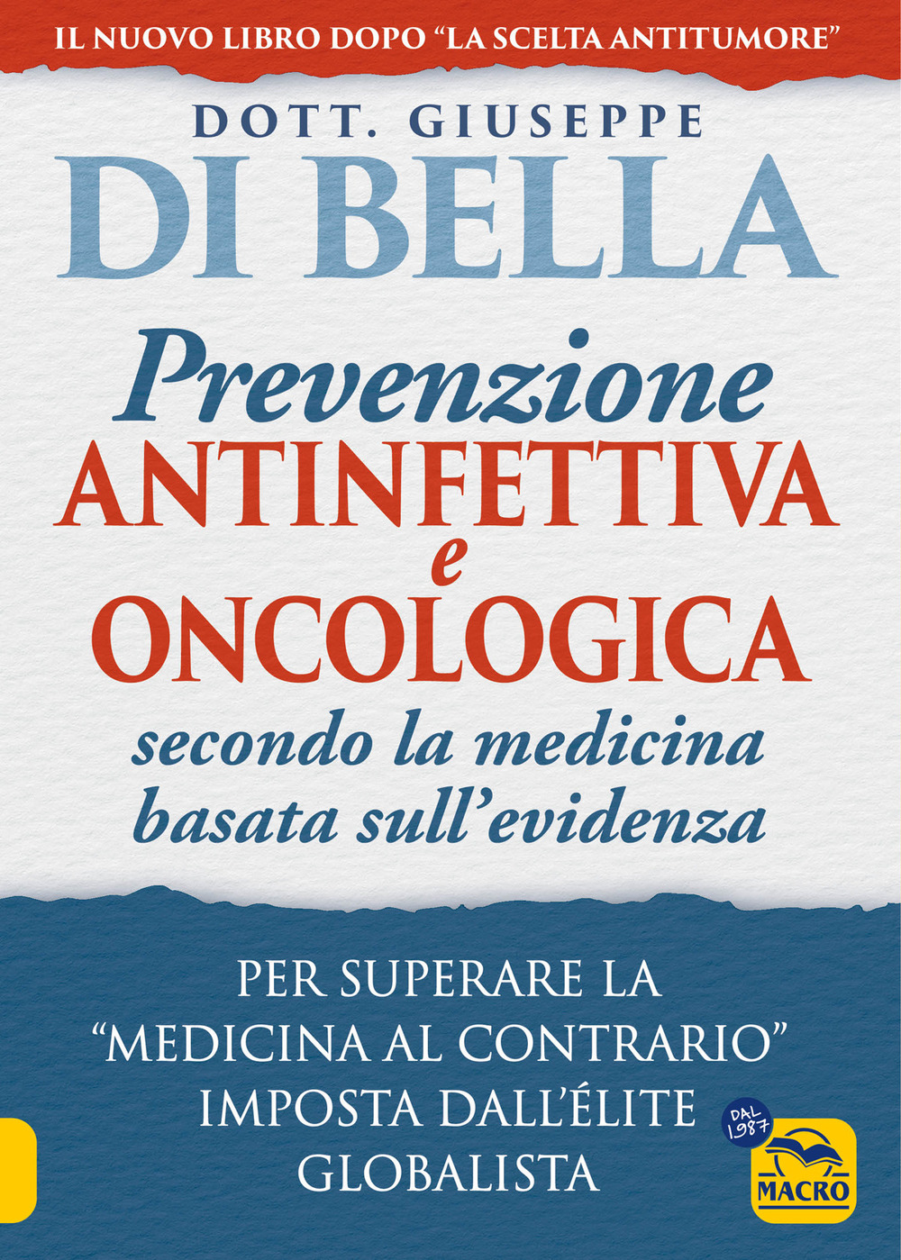 La prevenzione antinfettiva e oncologica secondo la medicina basata sull'evidenza. Per superare la «medicina al contrario» imposta dall'élite globalista