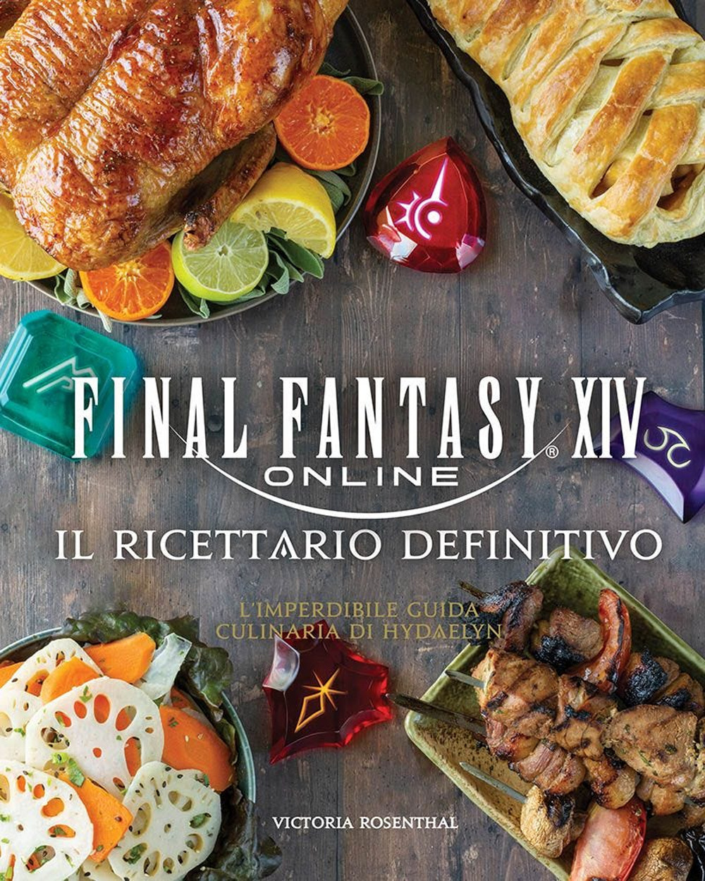 Final Fantasy XIV online. Il ricettario definitivo. Ediz. illustrata