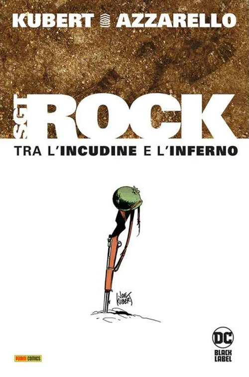 Tra l'incudine e l'inferno. Sgt. Rock. Ediz. deluxe