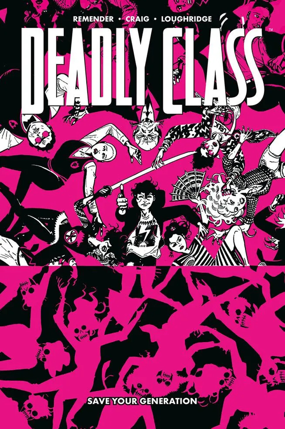 Save your generation. Deadly class. Vol. 10